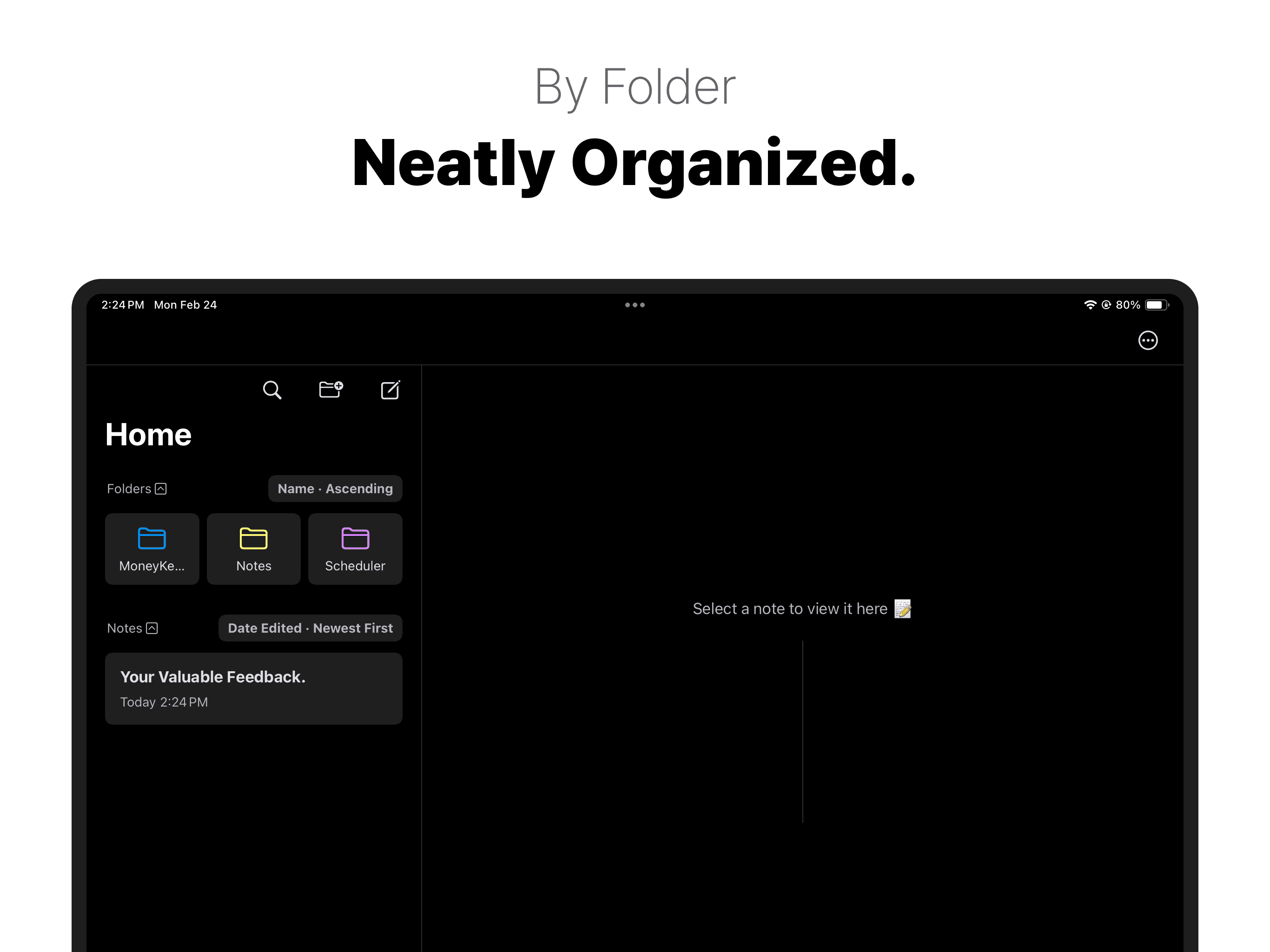 Organize neatly with folders